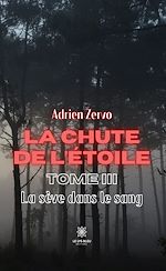 Download this eBook La chute de l'étoile - Tome 3