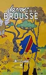 Télécharger le livre :  Les larmes de la brousse