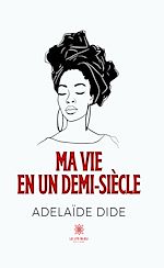 Download this eBook Ma vie en un demi-siècle