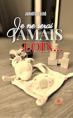 Download this eBook Je ne serai jamais loin…