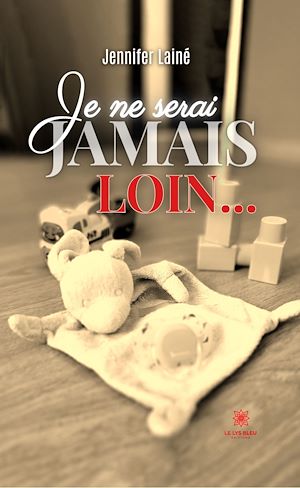 Download the eBook: Je ne serai jamais loin…