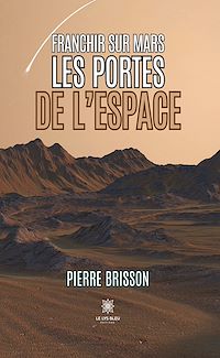 Téléchargez le livre :  Franchir sur Mars les portes de l'espace