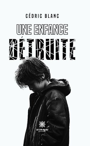 Download the eBook: Une enfance détruite