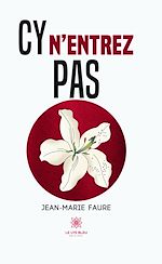 Télécharger le livre :  Cy n'entrez pas