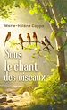 Télécharger le livre :  Sous le chant des oiseaux