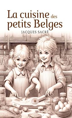 Télécharger le livre :  La cuisine des petits belges