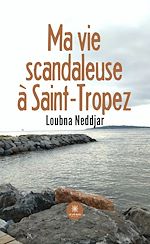 Télécharger le livre :  Ma vie scandaleuse à Saint-Tropez