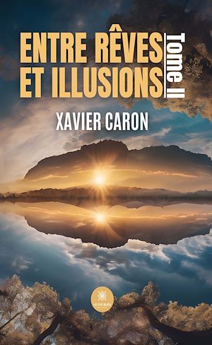 Download the eBook: Entre rêves et illusions - Tome 2