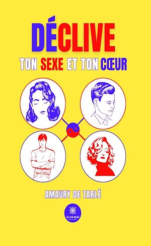 Téléchargez le livre :  Déclive ton sexe et ton cœur