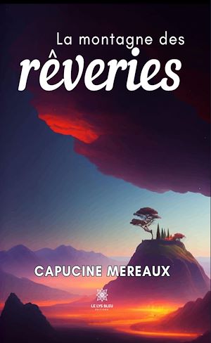 Téléchargez le livre :  La montagne des rêveries