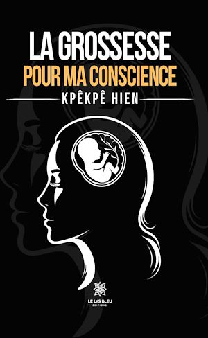 Téléchargez le livre :  La grossesse pour ma conscience
