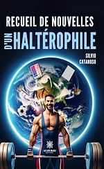 Download this eBook Recueil de nouvelles d'un haltérophile