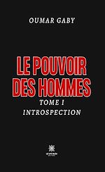 Download this eBook Le pouvoir des hommes - Tome 1