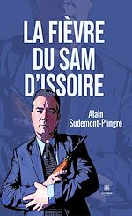 Download this eBook La fièvre du Sam d'Issoire