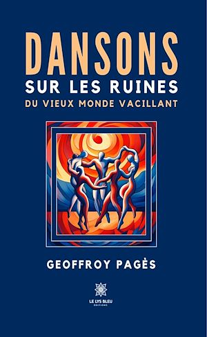 Download the eBook: Dansons sur les ruines du vieux monde vacillant