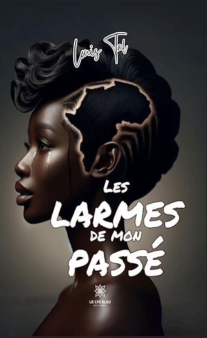 Download the eBook: Les larmes de mon passé