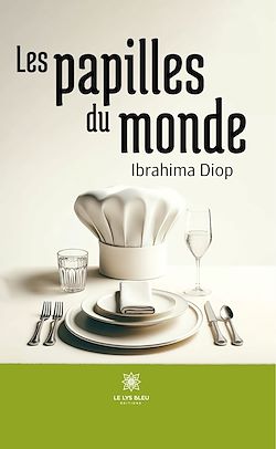 Télécharger le livre :  Les papilles du monde