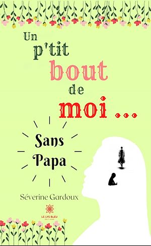 Download the eBook: Un p'tit bout de moi…