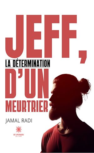 Download the eBook: Jeff, la détermination d'un meurtrier