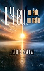 Download this eBook Il y eut un soir,il y eut un matin