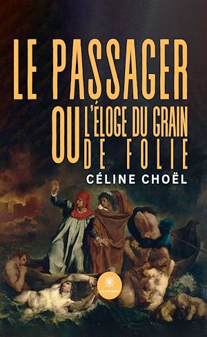 Download the eBook: Le passager ou l'éloge du grain de folie