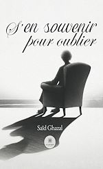 Télécharger le livre :  S'en souvenir pour oublier