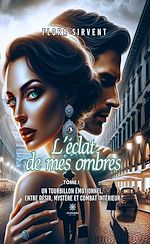 Download this eBook L'éclat de mes ombres - Tome 1