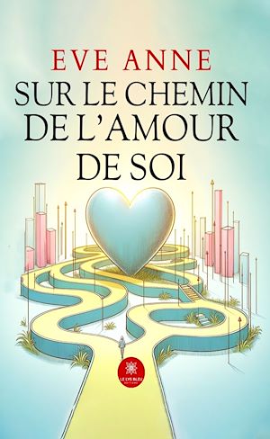 Téléchargez le livre :  Sur le chemin de l'amour de soi