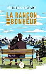 Télécharger le livre :  La rançon du bonheur