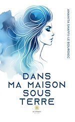Download this eBook Dans ma maison sous terre