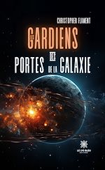 Télécharger le livre :  Les gardiens des portes de la galaxie