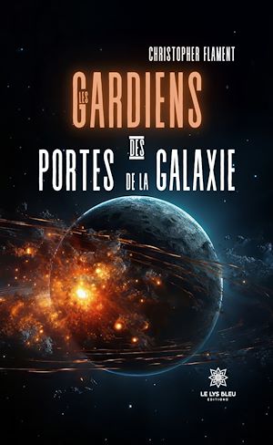 Téléchargez le livre :  Les gardiens des portes de la galaxie