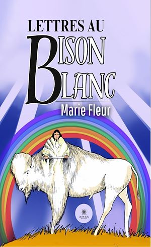 Download the eBook: Lettres au bison blanc