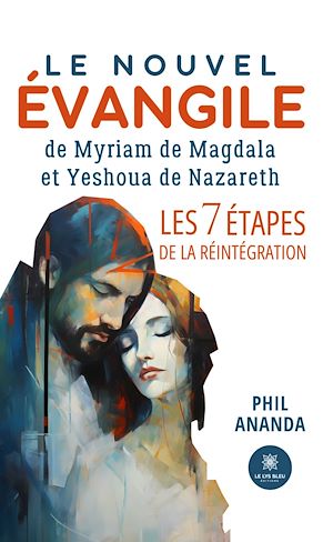 Téléchargez le livre :  Le nouvel évangile de Myriam de Magdala et Yeshoua de Nazareth