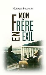 Télécharger le livre :  Mon frère en exil