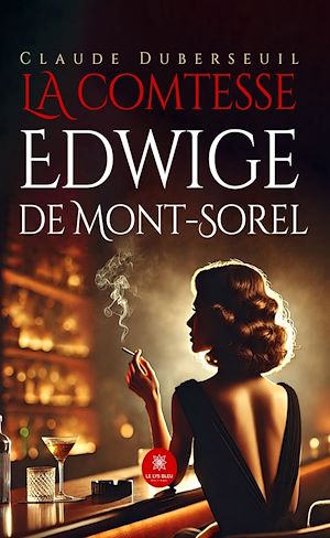 Téléchargez le livre :  La comtesse Edwige de Mont-Sorel