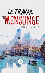 Download this eBook Le travail du mensonge
