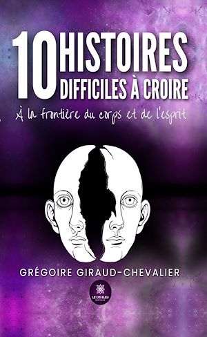Download the eBook: 10 histoires difficiles à croire