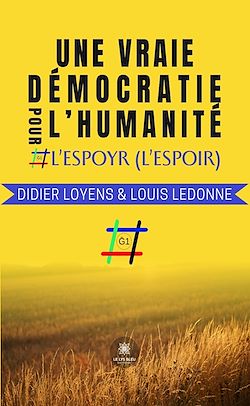 Télécharger le livre :  Une vraie démocratie pour l'humanité