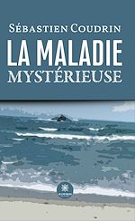 Télécharger le livre :  La maladie mystérieuse