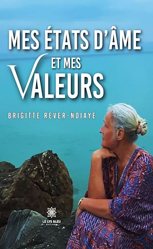 Download the eBook: Mes états d'âme et mes valeurs