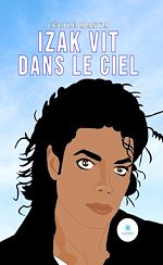 Télécharger le livre :  Izak vit dans le ciel