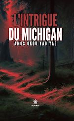 Download this eBook L'intrigue du Michigan