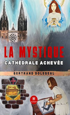 Téléchargez le livre :  La mystique cathédrale achevée