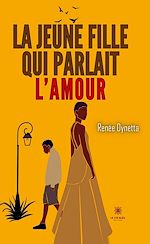 Télécharger le livre :  La jeune fille qui parlait l'amour