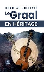 Télécharger le livre :  Le Graal en héritage