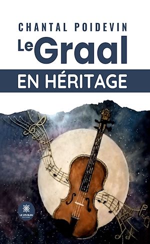 Téléchargez le livre :  Le Graal en héritage