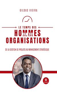 Téléchargez le livre :  Le temps des hommes et des organisations