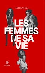 Download this eBook Les femmes de sa vie