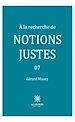 Télécharger le livre :  À la recherche de notions justes - Tome 7
